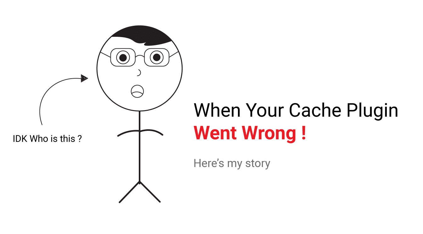 เมื่อ Caching Plugin ในเว็บ arnondora.in.th ทำพิษ