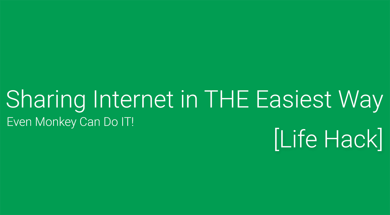 [Life Hack] Share Internet to Another Mac! (Easy Way! Even Monkey can DO IT!)